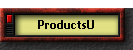 ProductsU