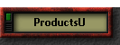 ProductsU